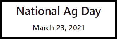 National Ag Day - March 23, 2021